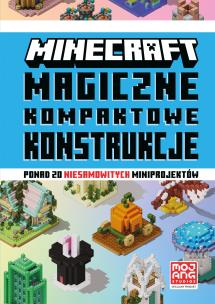Okładka książki Magiczne kompaktowe konstrukcje. Minecraft