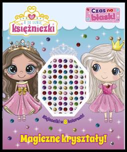 Magiczne kryształy! A ja lubię księżniczki. Czas na blask!. Autor: Opracowanie zbiorowe. Multiszop.pl Okładka książki Magiczne kryształy! A ja lubię księżniczki. Czas na blask!