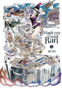 Magiczny świat Ran. Tom 2. Autor: Aki Irie. Multiszop.pl Okładka książki Magiczny świat Ran. Tom 2