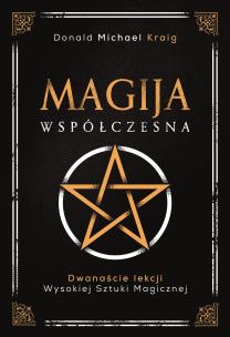 Okładka książki Magija współczesna. Dwanaście lekcji wysokiej sztuki magicznej