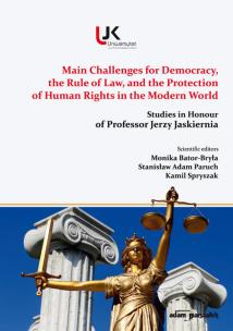 Okładka książki Main Challenges for Democracy, the Rule of Law, and the Protection of Human Rights in the Modern Wor