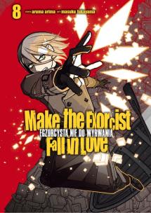 Okładka książki Make The Exorcist Fall in Love. Egzorcysta nie do wyrwania. Tom 8