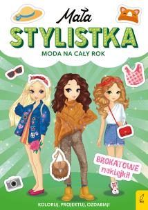 Okładka książki Mała stylistka. Moda na cały rok