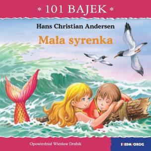 Mała syrenka. 101 bajek. Autor: Drabik Wiesław. Multiszop.pl Okładka książki Mała syrenka. 101 bajek