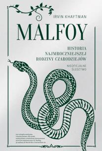 Okładka książki Malfoy. Historia najmroczniejszej rodziny czarodziejów