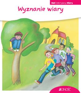 Okładka książki Mali Odkrywcy Wiary. Wyznanie wiary
