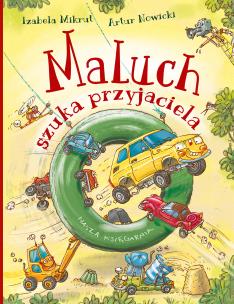 Maluch szuka przyjaciela. Autor: Mikrut Izabela. Multiszop.pl Okładka książki Maluch szuka przyjaciela