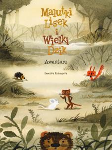 Okładka książki Malutki Lisek i Wielki Dzik. Awantura. Tom 10