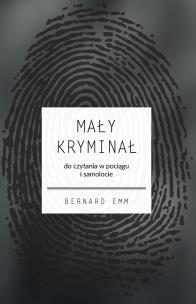 Okładka książki Mały kryminał. Do czytania w pociągu i samolocie