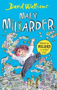 Mały miliarder. Autor: David Walliams. Multiszop.pl Okładka książki Mały miliarder