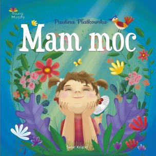 Mam moc. Autor: Płatkowska Paulina. Multiszop.pl Okładka książki Mam moc