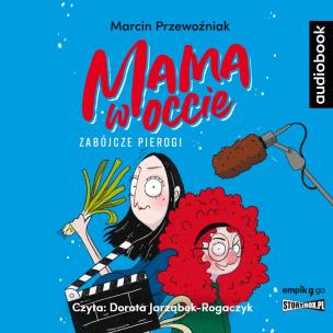 Okładka książki Mama w occie T.1 Zabójcze pierogi audiobook