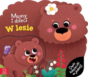Okładka książki Mamy i dzieci w lesie. Dwie książeczki w jednej