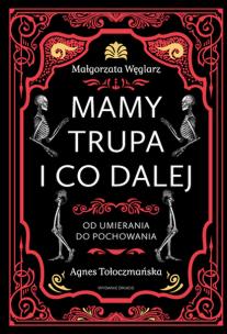 Okładka książki Mamy trupa i co dalej Od umierania do pochowania