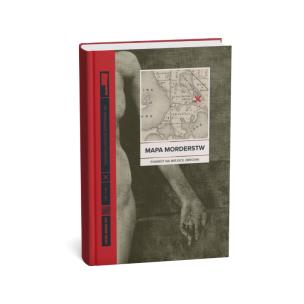 Mapa morderstw. Od frenologii do daktyloskopii. powrót na miejsce zbrodni. Autor: Drew Gray. Multiszop.pl Okładka książki Mapa morderstw. Od frenologii do daktyloskopii. powrót na miejsce zbrodni