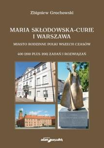 Okładka książki Maria Skłodowska-Curie i Warszawa