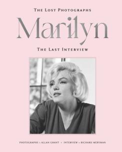 Okładka książki Marilyn. The Lost Photographs. The Last Interview