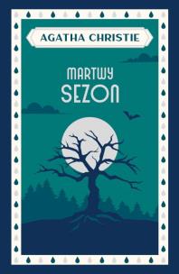 Martwy sezon wyd. 2025. Autor: Agatha Christie. Multiszop.pl Okładka książki Martwy sezon wyd. 2025