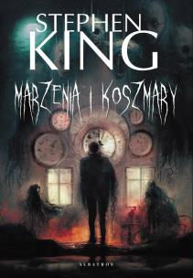 Marzenia i koszmary. Autor: King Stephen. Multiszop.pl Okładka książki Marzenia i koszmary