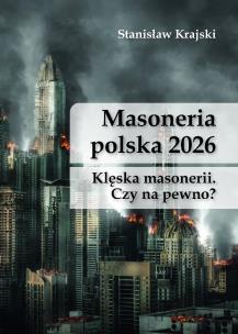 Okładka książki Masoneria polska 2026. Klęska masonerii...