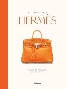 Okładka książki Masters of Fashion: Hermès. Creations That Define an Icon