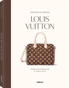 Okładka książki Masters of Fashion: Louis Vuitton. Creations That Define an Icon