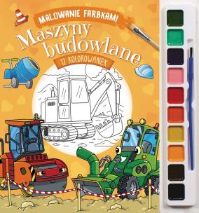 Okładka książki Maszyny budowlane. Malowanie farbkami