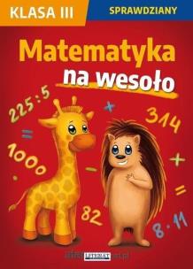 Okładka książki Matematyka na wesoło. Sprawdziany Klasa 3 w.2026