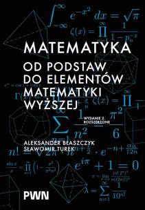 Okładka książki Matematyka. Od podstaw do elementów matematyki wyższej