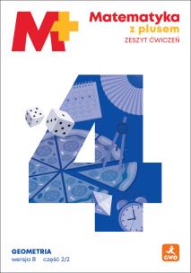 Okładka książki Matematyka z plusem ćwiczenia Geometria B2/2 dla klasy 4 szkoły podstawowej EDYCJA 2026