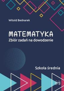 Okładka książki Matematyka Zbiór zadań na dowodzenie Szkoła średnia