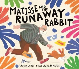 Okładka książki Matisse and the Runaway Rabbit