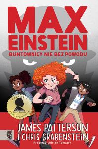 Max Einstein. Buntownicy nie bez powodu - uszkodzone. Autor: Chris Grabenstein. Multiszop.pl Okładka książki Max Einstein. Buntownicy nie bez powodu - uszkodzone