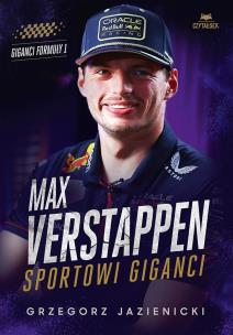 Max Verstappen. Sportowi giganci. Autor: Grzegorz Jazienicki. Multiszop.pl Okładka książki Max Verstappen. Sportowi giganci