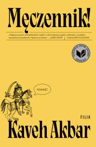 Męczennik!. Autor: Akbar Kaveh. Multiszop.pl Okładka książki Męczennik!