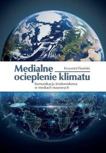 Okładka książki Medialne ocieplenie klimatu
