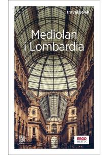 Mediolan i Lombardia. Travelbook wyd. 4. Autor: Beata Pomykalska, Paweł Pomykalski. Multiszop.pl Okładka książki Mediolan i Lombardia. Travelbook wyd. 4
