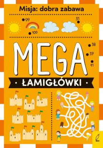 Okładka książki Mega łamigłówki. Misja: dobra zabawa