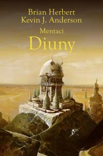Okładka książki Mentaci Diuny. Wielkie szkoły Diuny. Tom 2 wyd. 2026