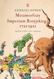 Okładka książki Metamorfozy Imperium Rosyjskiego 1721-1921