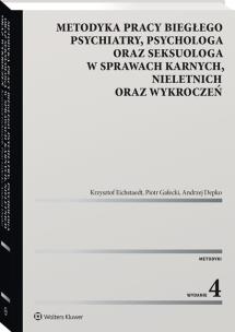 Metodyka pracy biegłego psychiatry wyd.4 psychologa oraz seksuologa, w sprawach karnych, nieletnich. Autor: Andrzej Depko, Eichstaedt Krzysztof, Gałecki Piotr, Krasowska Aleksandra. Multiszop.pl Okładka książki Metodyka pracy biegłego psychiatry wyd.4 psychologa oraz seksuologa, w sprawach karnych, nieletnich