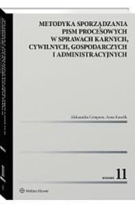 Okładka książki Metodyka sporządzania pism procesowych w sprawach karnych, cywilnych, gospodarczych i administracyjnych