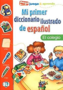 Okładka książki Mi primer dicc.ilustrado de espanol El colegio