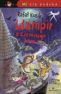 Okładka książki Mi się podoba. Wampir z Ciemnego Lasu