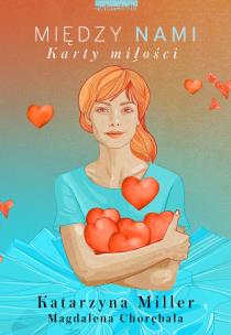 Okładka książki Między nami. Karty miłości