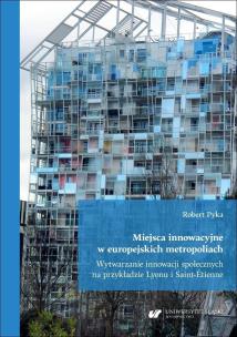 Okładka książki Miejsca innowacyjne w europejskich metropoliach