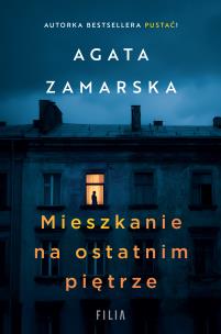 Mieszkanie na ostatnim piętrze. Autor: Zamarska Agata. Multiszop.pl Okładka książki Mieszkanie na ostatnim piętrze