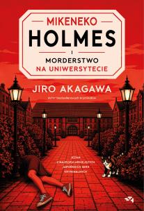 Okładka książki Mikeneko Holmes i morderstwo na uniwersytecie