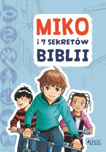 Miko i 7 sekretów Biblii. Autor: Tertrais Gaelle. Multiszop.pl Okładka książki Miko i 7 sekretów Biblii