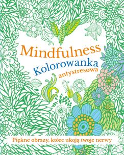 Okładka książki Mindfulness. Kolorowanka antystresowa